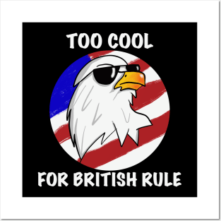Too Cool For British Rule Posters and Art